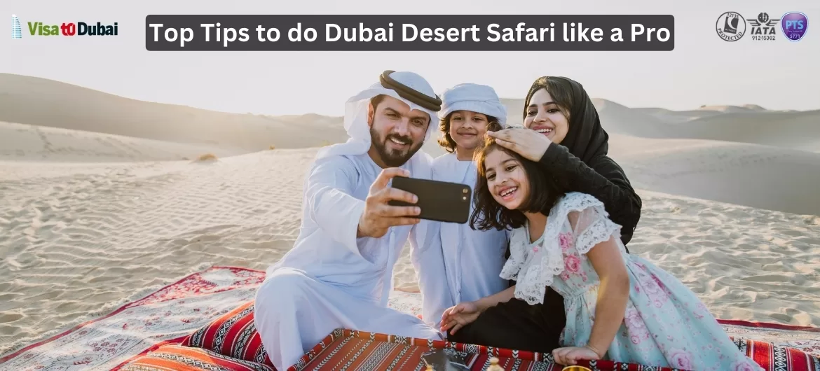 Top Tips to do Dubai Desert Safari like a Pro