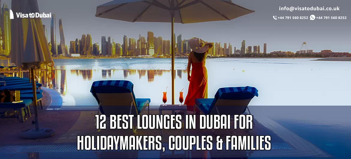 12 Best Lounges in Dubai for Holidaymakers