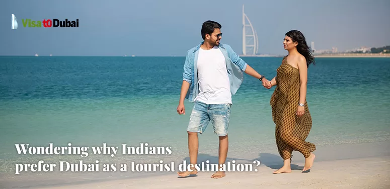 Indians prefer Dubai as a tourist destination