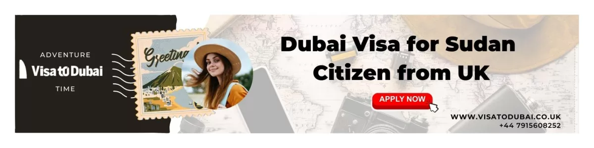 dubai visa for sudan citizen from uk