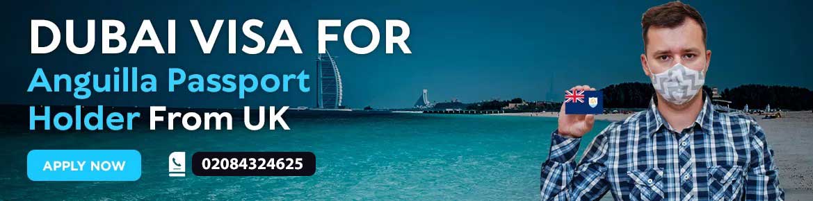 Apply Online Express Visa for Dubai Anguilla Passport Holder UK